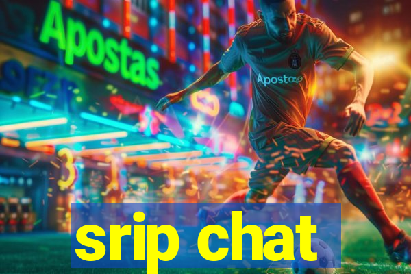 srip chat